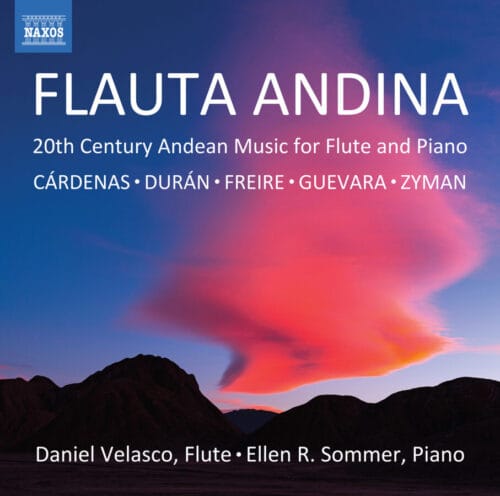 Flauta Andina: 20th Century Andean Music for Flute and Piano