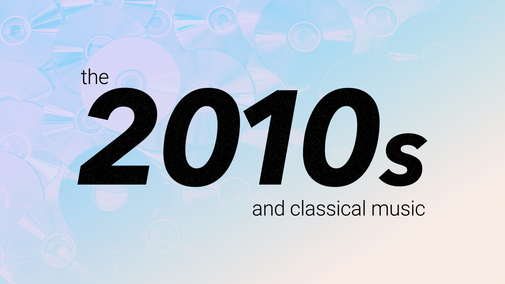 decade-in-review-the-2010s-and-classical-music-wfmt