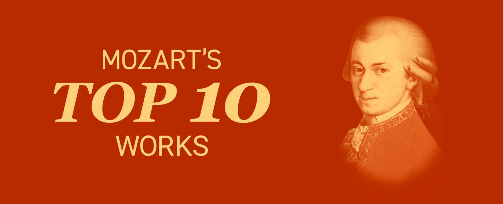 Mozart's Top 10 Works WFMT